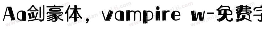 Aa剑豪体，vampire w字体转换